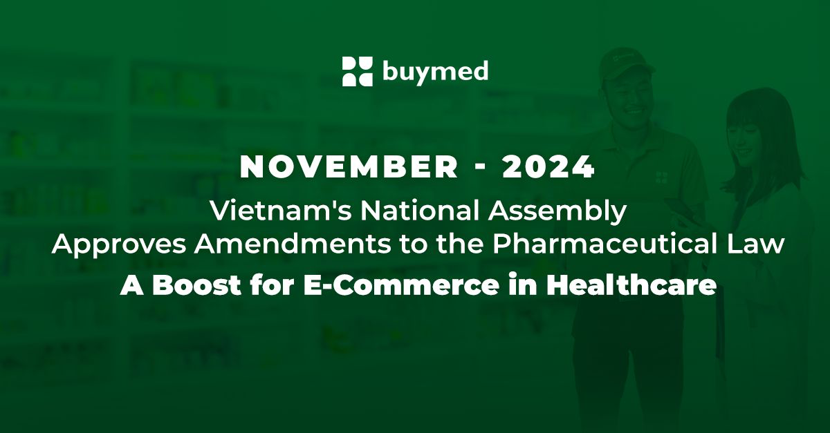 Amendments to Vietnam’s Pharmaceutical Law Approved – Catalyzing Buymed’s Further Growth in Digital Healthcare